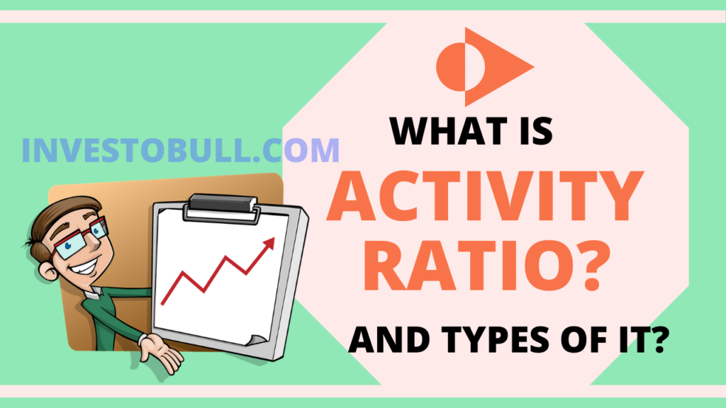 What Is Activity Ratio Or Efficiency Ratio And How To Interpret Them   What Are Activity Ratios 1024x576 