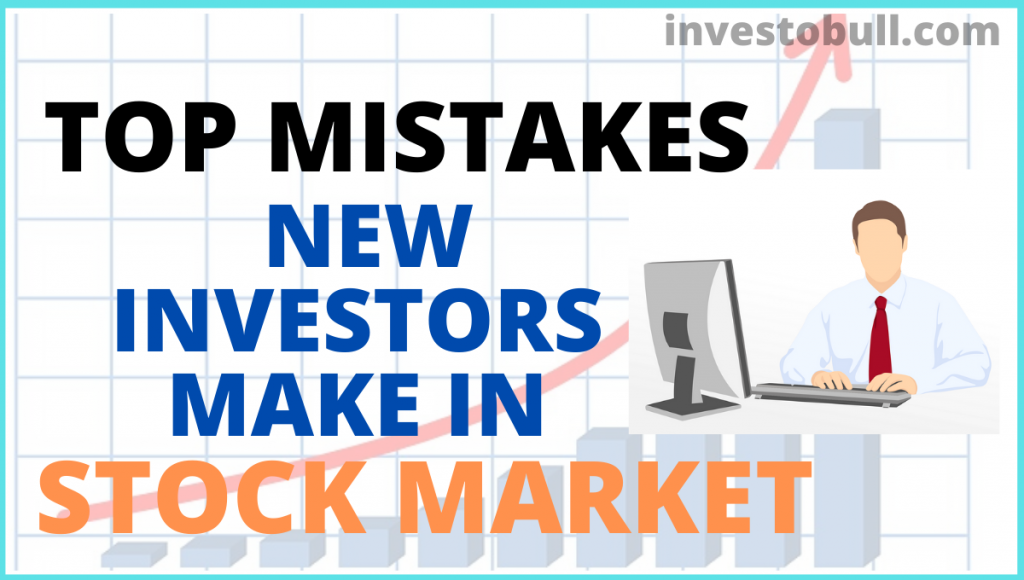 Top Mistakes That New Investors Make In The Stock Market