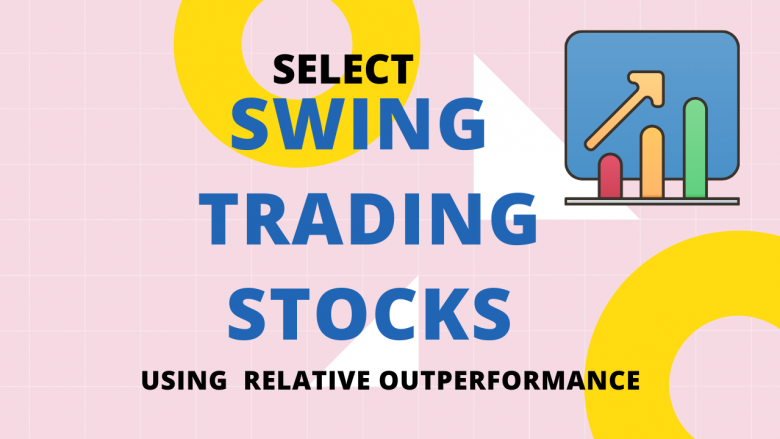 How To Select Stocks For Swing Trading And Short Term Trading Using ...