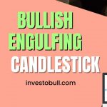 Bullish Engulfing Candlestick Patterns