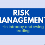 Risk Management in Intraday and swing trading
